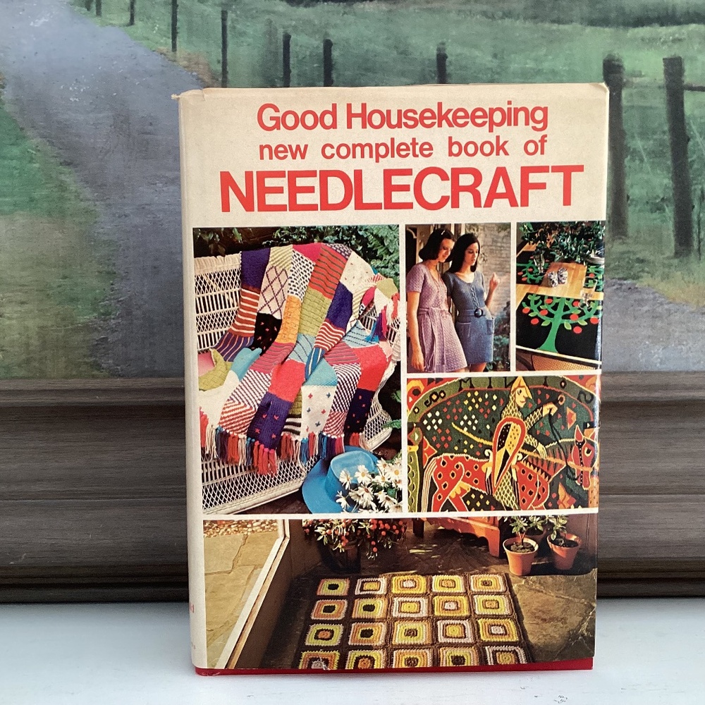 Vintage Good Housekeeping New Complete Book Of Needlecraft By Vera P. Guild 1971